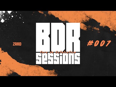 BDR SESSIONS #007 FORA DA ESTATÍSTICA - ZARD [PROD. SEVEN]