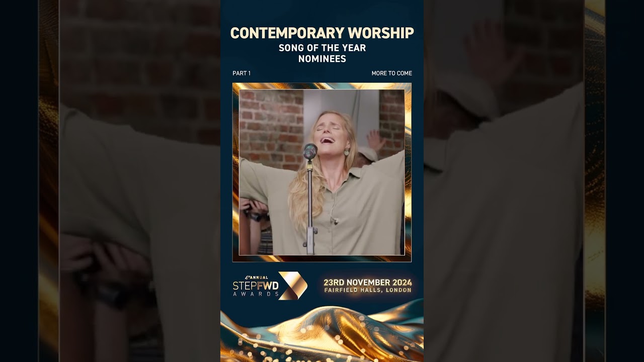Contemporary Worship SONG OF THE YEAR Nominees for the 2024 StepFWD Awards