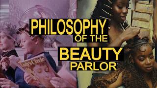 Philosophy of the Beauty Parlor