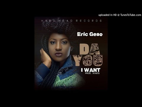 Eric Geso - Da You I  Want