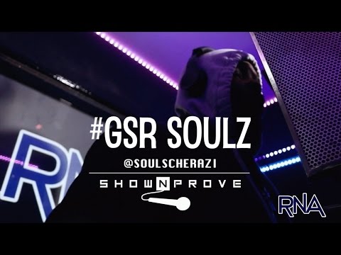 #GSR Soulz - RNA ShowNProve [S1:EP25] | @SoulScherazi @RnaMedia1