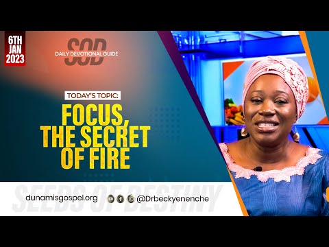 SEEDS OF DESTINY – FRIDAY 06 JANUARY, 2023