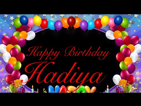 Happy Birthday Hadiya Song||Hadiyabirthdaysong