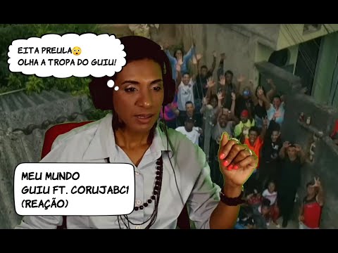 Guiu ft Coruja Bc1 - Meu Mundo (REAÇÃO) VIELAII #56