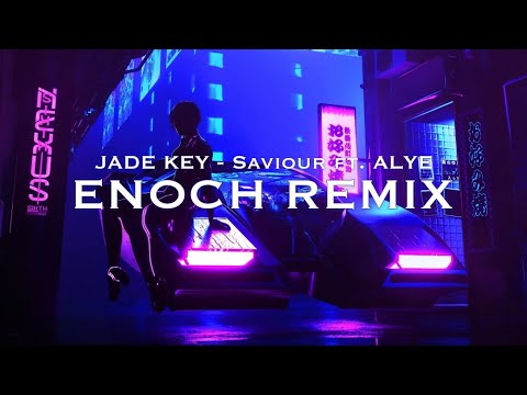 Jade Key - Saviour (feat. ALYE) [ENOCH Remix] #freedownload