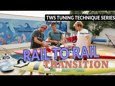 TWS Tuning Technique Series - Ep8: Rail to rail transition, the best settings wave ride windsurfing