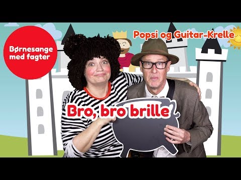 Bro bro brille | Børnesang med fagter | Popsi og Guitar-Krelle