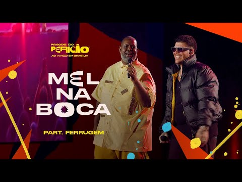 Péricles e Ferrugem  - Mel Na Boca | Pagode do Pericão Ao Vivo em Brasília  (Vídeo Oficial)