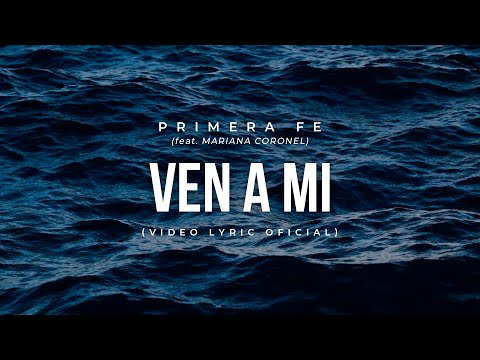Ven A Mí - Primera Fe