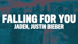 Jaden, Justin Bieber - Falling For You (Lyrics)
