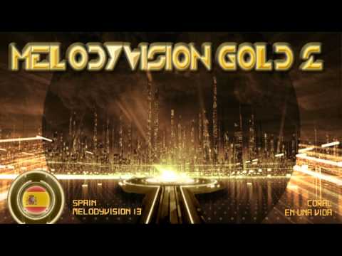 MelodyVision GOLD 2 - SPAIN - Coral - "En Una Vida"
