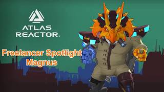Atlas Reactor Spotlight - Magnus The Kingpin