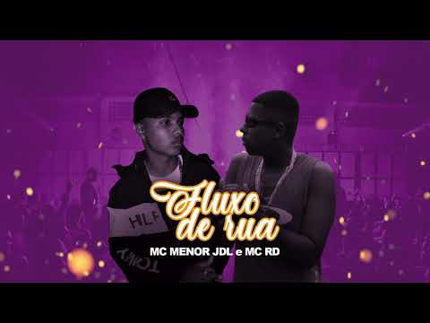 MC Menor JDL feat MC Rawan RD - Fluxo de Rua (Dj Magrelo)