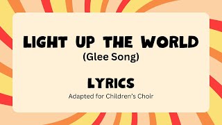 Light Up The World (LYRICS) Glee Song