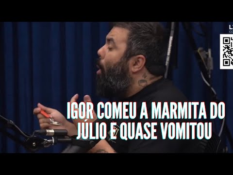 Igor provou da marmita do Júlio Balestrin e quase vomitou - CORTES FLOW