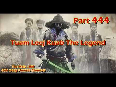 Tuam Leej Kuab The Hmong Shaman Warrior ( Part 444 ) 25/4/2024