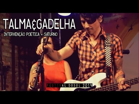 Talma&Gadelha - Intervenção Poética + Saturno (Festival DoSol 2014)