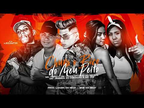 MC PRINCY, VIIH FRAN, VITINHO DO RECIFE, JESSICA DO ESCADÃO E MC GW - CHUPA O BICO DO MEU PEITO