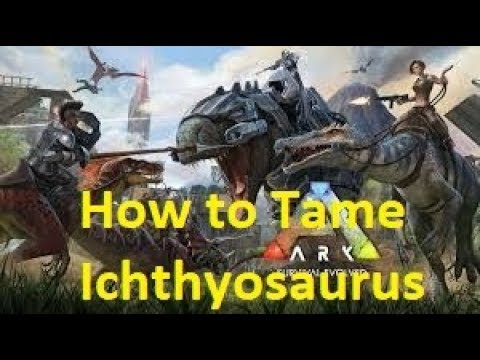 ARK Survival Evolved - How to Tame Ichthyosaurus