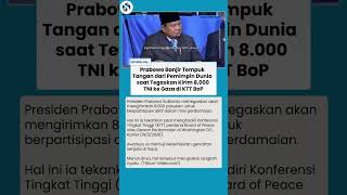 INDONESIA DIPUJI DI KTT BOP! Prabowo Umumkan Kirim 8.000 TNI ke Gaza, Pemimpin Dunia Tepuk Tangan