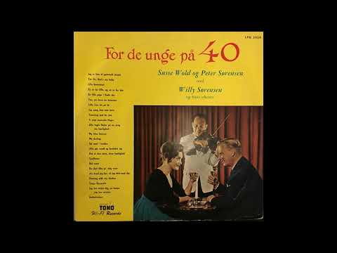 Susse Wold og Peter Sørensen - For De Unge På 40 Del 1