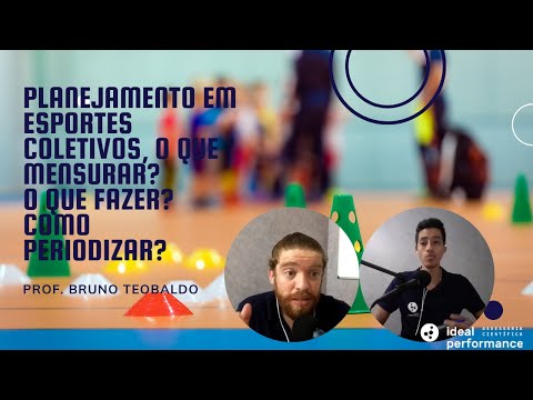 Planejamento em esportes coletivos, o que mensurar? O que fazer? Como periodizar?