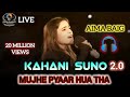 Kahani Suno 2 0 Mujhe Pyaar Hua Tha FULL SONG Aima Baig Kaifi Khalil LYRICS 20 M VIEWS
