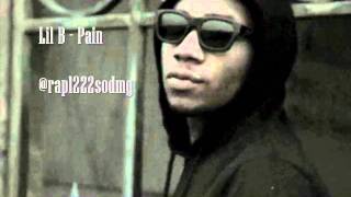 Lil B - Pain  *Extremely  rare* [ W/DOWNLOAD LINK ]