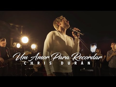 Chris Durán - Um Amor Para Recordar