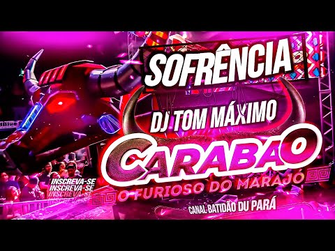 CD CARABAO O FURIOSO - SOFRÊNCIA 2023 (AO VIVO) DJ TOM MÁXIMO 12 FEVEREIRO VIA SHOW. 