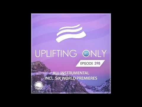 Ori Uplift - Uplifting Only 398 (Sept 24, 2020) [All Instrumental]