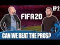 FIFA 20 - Can We Beat Pro Players In 4 Weeks? - EP 2
