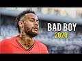 Neymar Jr | Bad Boy | Skills & Goals | 2020 | HD