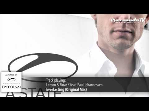 ASOT 520: Lemon & Einar K feat. Paul Johannessen - Everlasting (Original Mix)