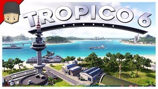 Tropico 6 - Ep.01 : FIRST LOOK! El Presidente! (Tropico 6 Gameplay)