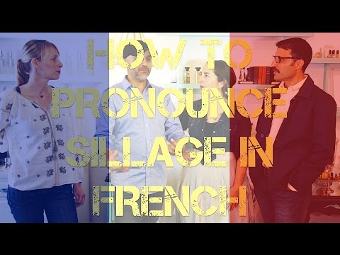 How To Pronounce SILLAGE In French Video