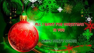 All I Want For Christmas Is You - Xmas Party Songs