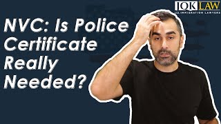 NVC: Is Police Certificate Really Needed?