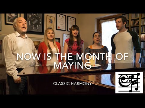 Now is the Month of Maying - Classic Harmony