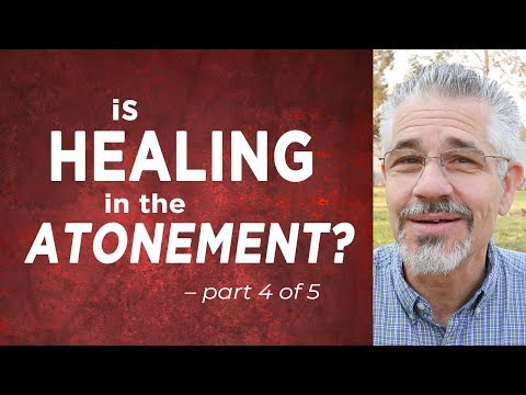 Is Healing in the Atonement? (Part 4 of 5) | Little Lessons with David Servant