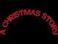 A Christmas Story (2018) End Credits