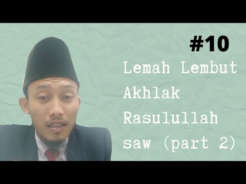 Lemah Lembut Akhlak Rasulullah Part 2 | Mutiara Kalam Episod 10