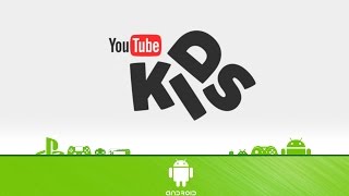 YouTube Kids - First Look (App Android)