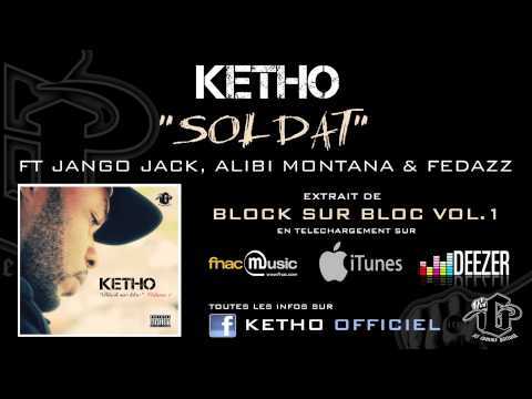 KETHO "SOLDAT" FT JANGO JACK, ALIBI MONTANA & FEDAZZ