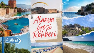 ALANYA'DA GEZİLECEK YERLER I ALANYA GEZİ PROGRAMI