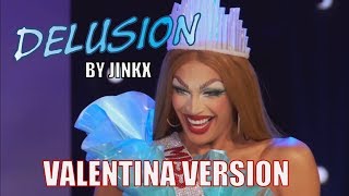 Delusion by Jinkx - Valentina Version