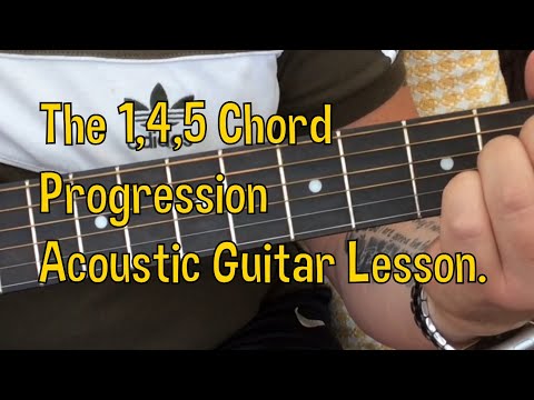 The 1,4,5 Chord Progression(In The Key Of G)-Acoustic Guitar Lesson