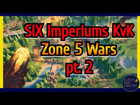 SIX Imperium KvK Zone 5 Wars pt. 2!!