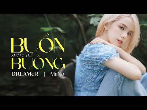 BUỒN không thể BUÔNG - MiiNa (DREAMeR) | Piano Ver.