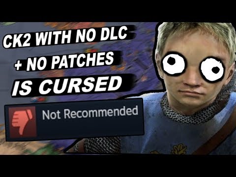 Crusader Kings 2 With NO DLC and No Patches Is CURSED